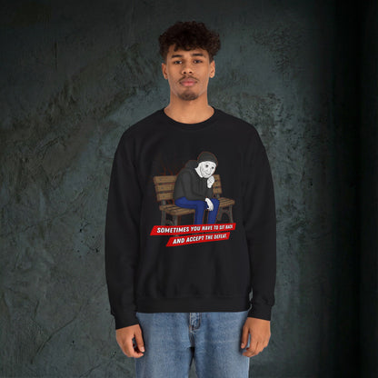 Sit Back And Accept The Defeat - Graphic Sweatshirt
