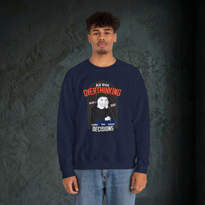 All This Overthinking - Graphic Sweatshirt