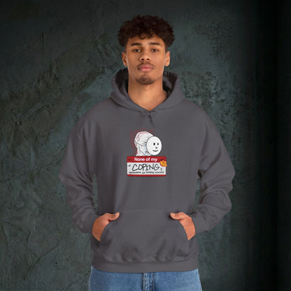 None Of My Coping Mechanisms Are Working - Premium Graphic Hoodie