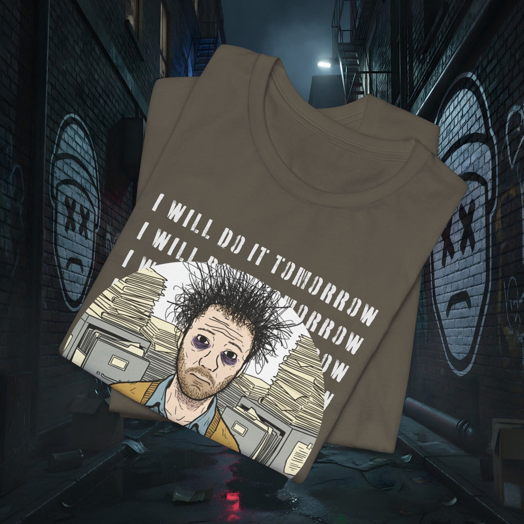 I Will Do It Tomorrow - Doomer Graphic Tee