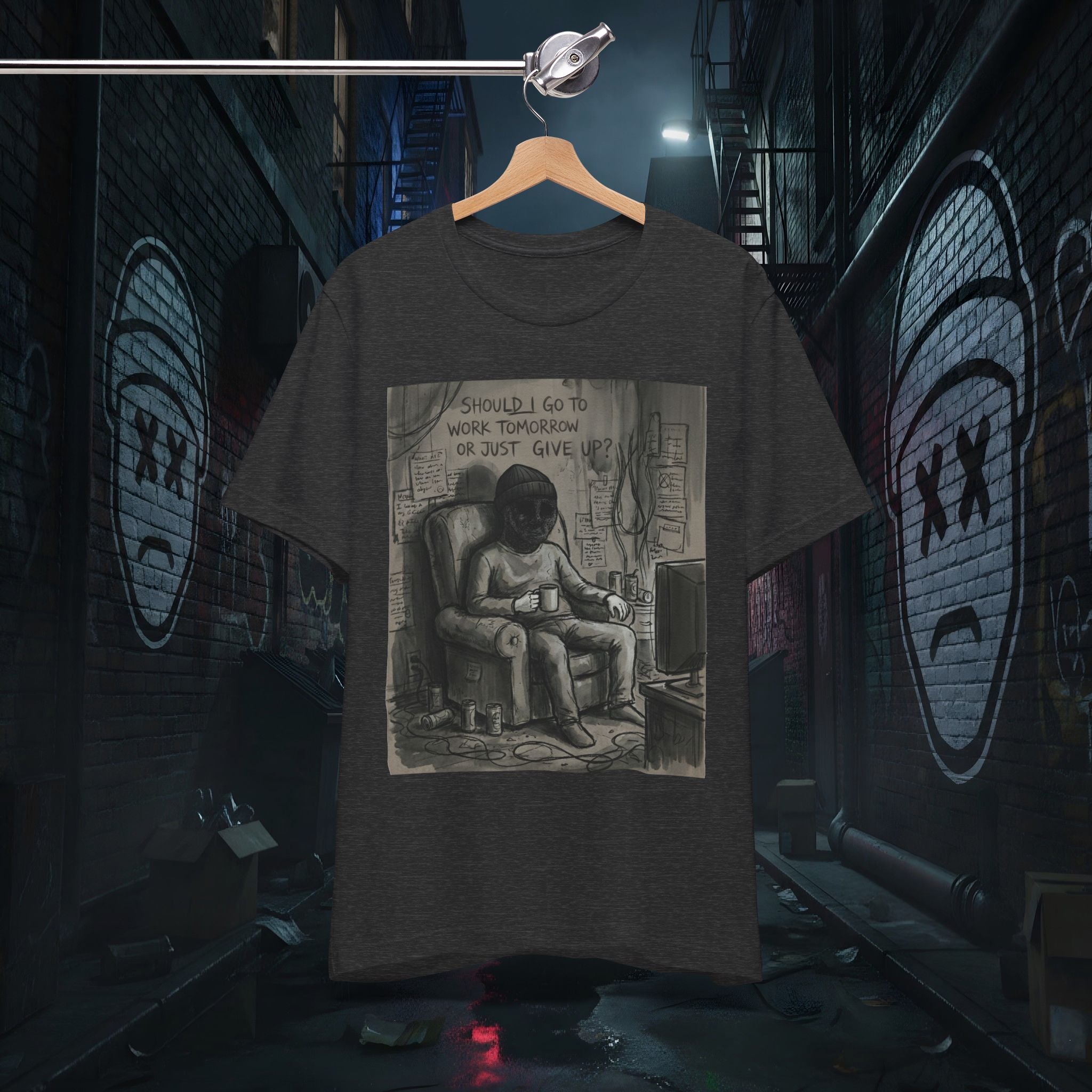 Should I Go To Work or Just Give Up - Graphic Tee