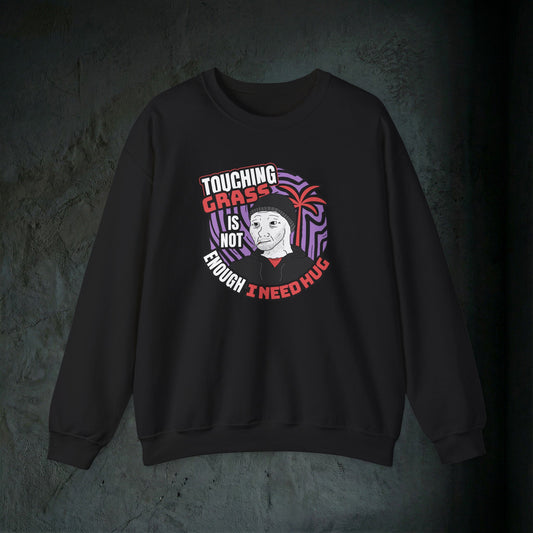 Need For A Hug Sweatshirt