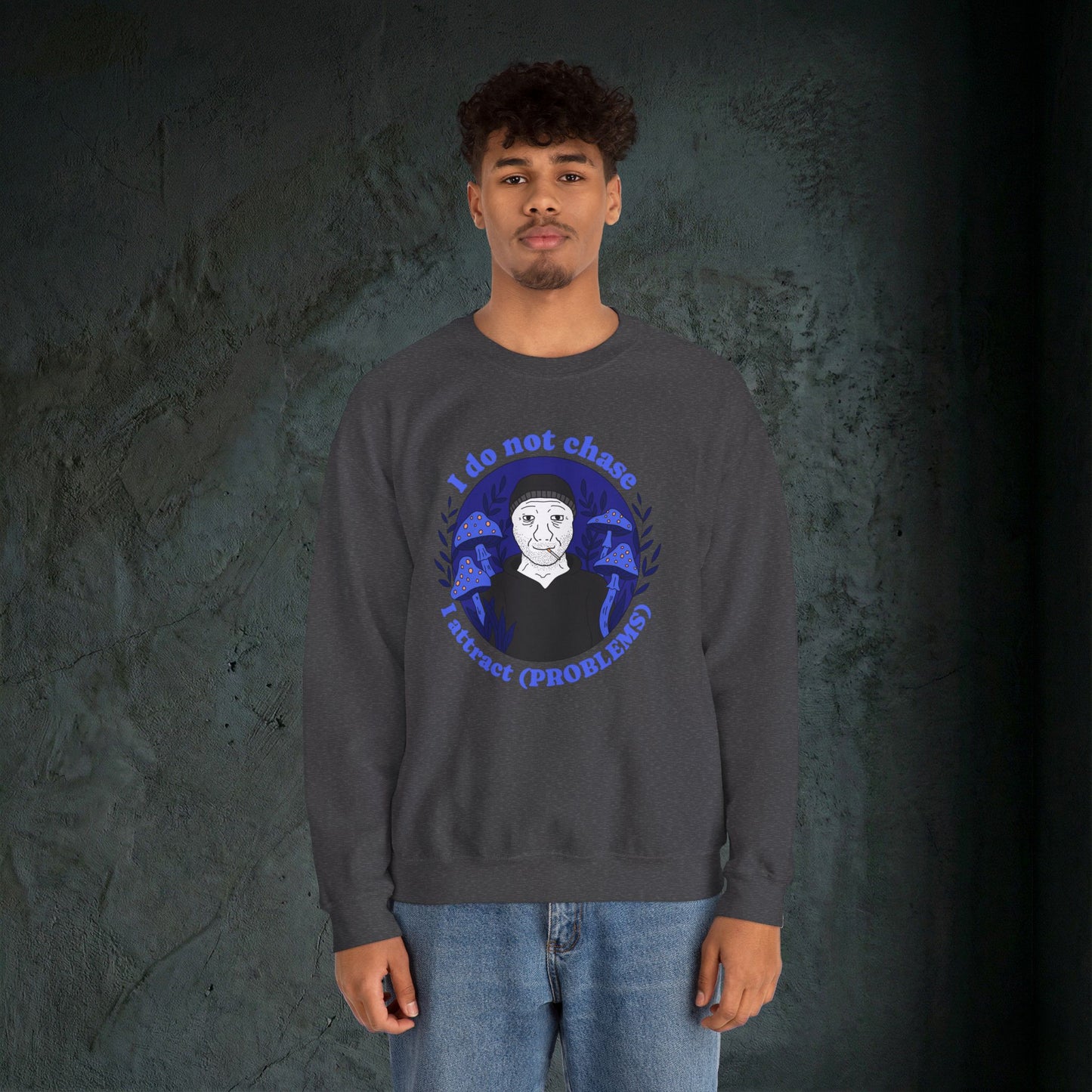 The Problem Magnet Sweatshirt