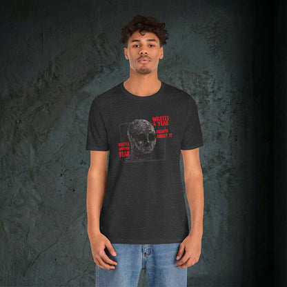 Wastes A Year Graphic Tee