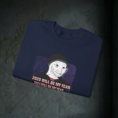 2026 Will Be My Year - Graphic Sweatshirt (Doomer Aesthetic)