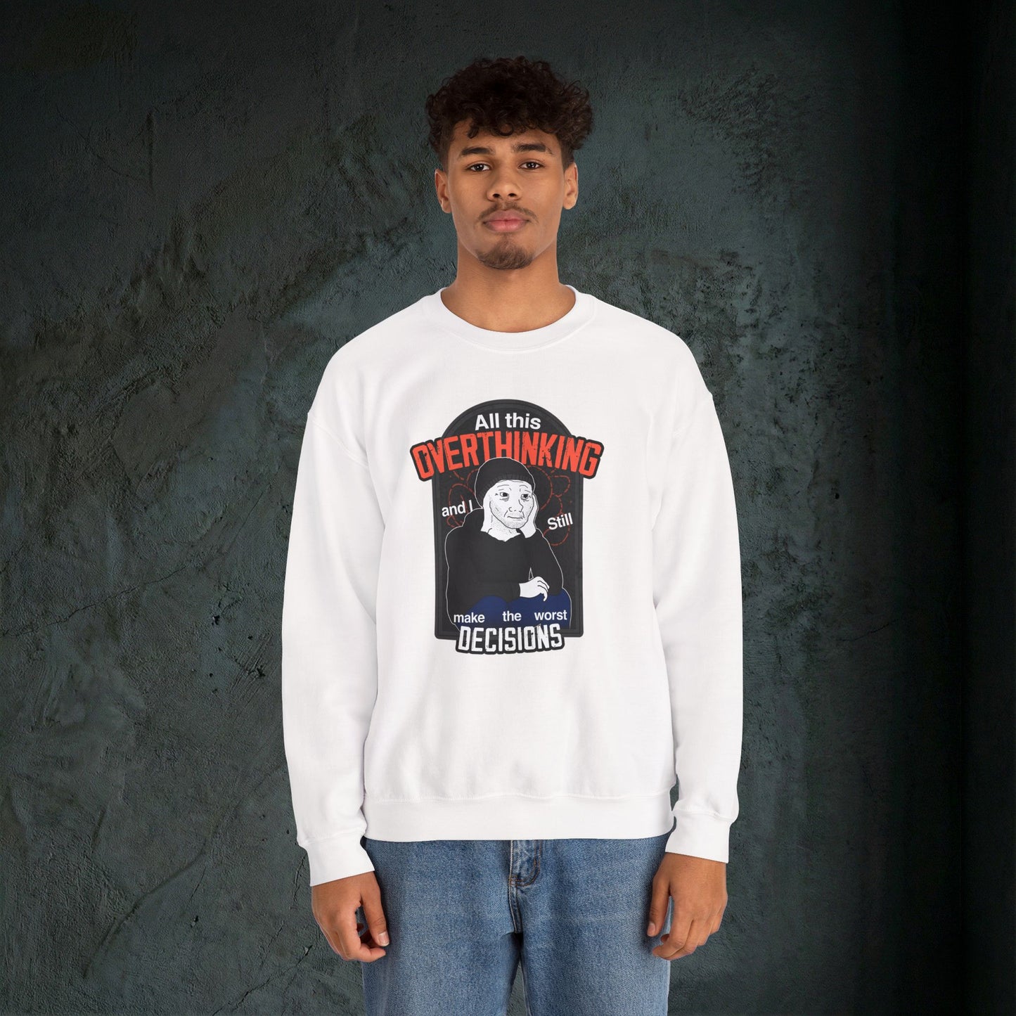 All This Overthinking - Graphic Sweatshirt