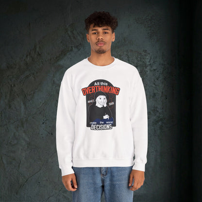 All This Overthinking - Graphic Sweatshirt