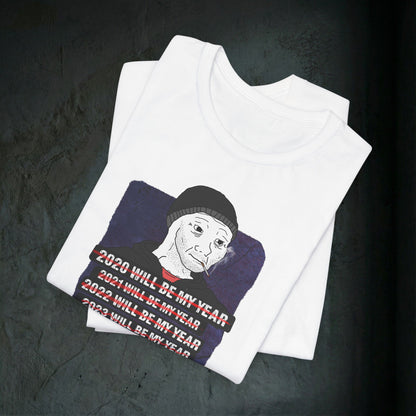 2026 Will Be My Year - Premium Graphic Tee (Doomer Aesthetic)