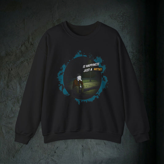 Happiness Is A Myth Sweatshirt