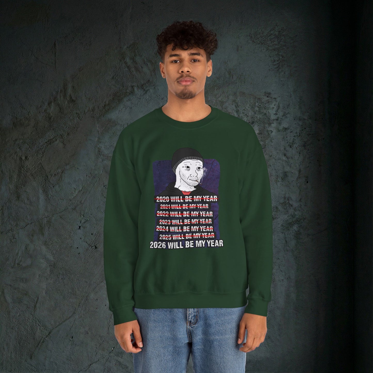 2026 Will Be My Year - Graphic Sweatshirt (Doomer Aesthetic)