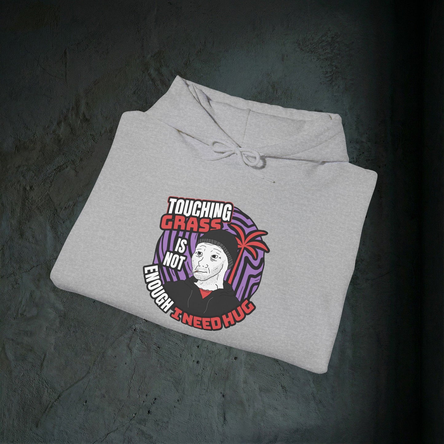 Touching Grass Is Not Enough I Need A Hug - Premium Graphic Hoodie