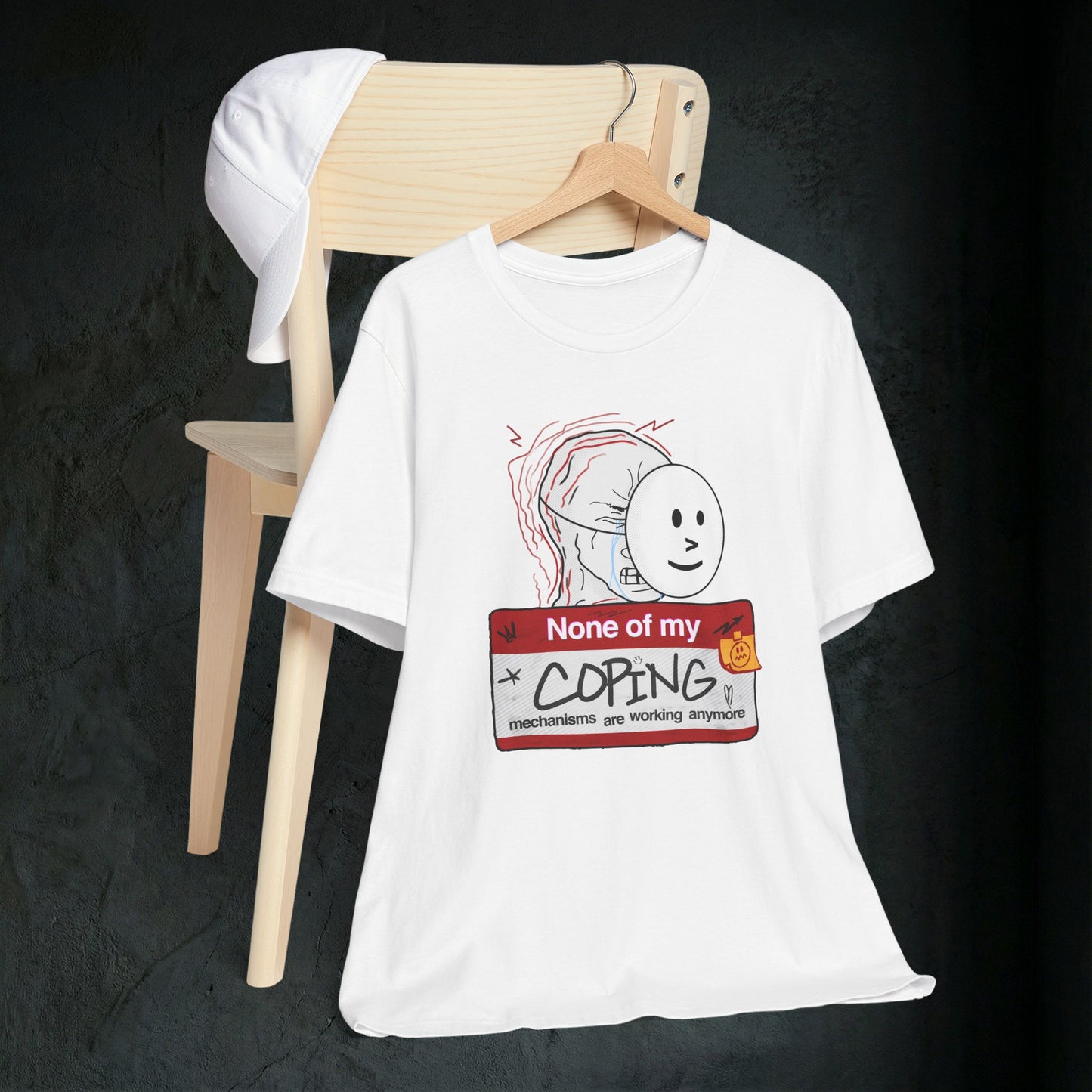 None Of My Coping Mechanisms Are Working - Premium Graphic Tee