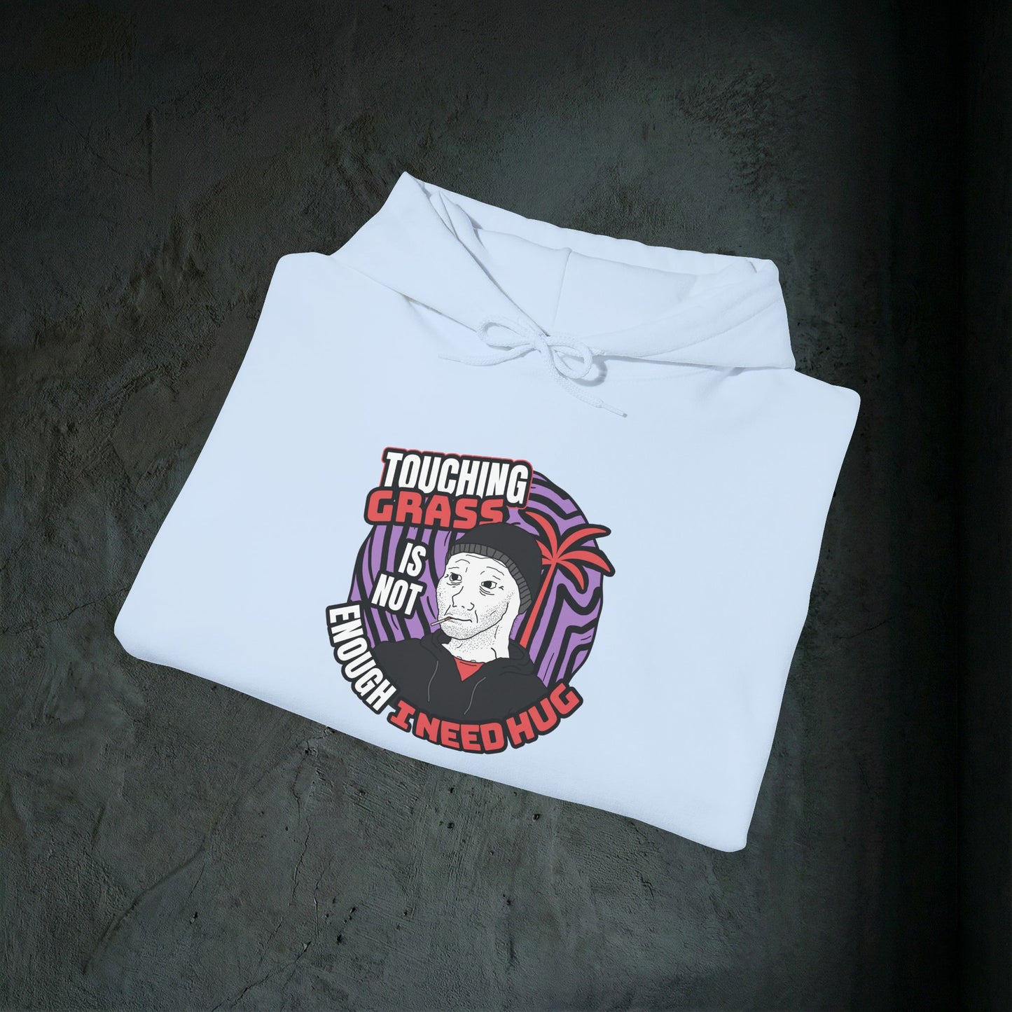 Touching Grass Is Not Enough I Need A Hug - Premium Graphic Hoodie