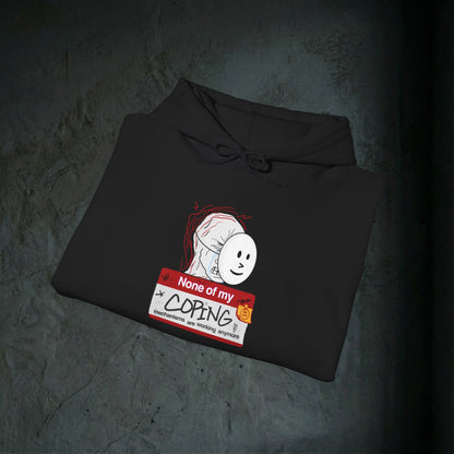 None Of My Coping Mechanisms Are Working - Premium Graphic Hoodie