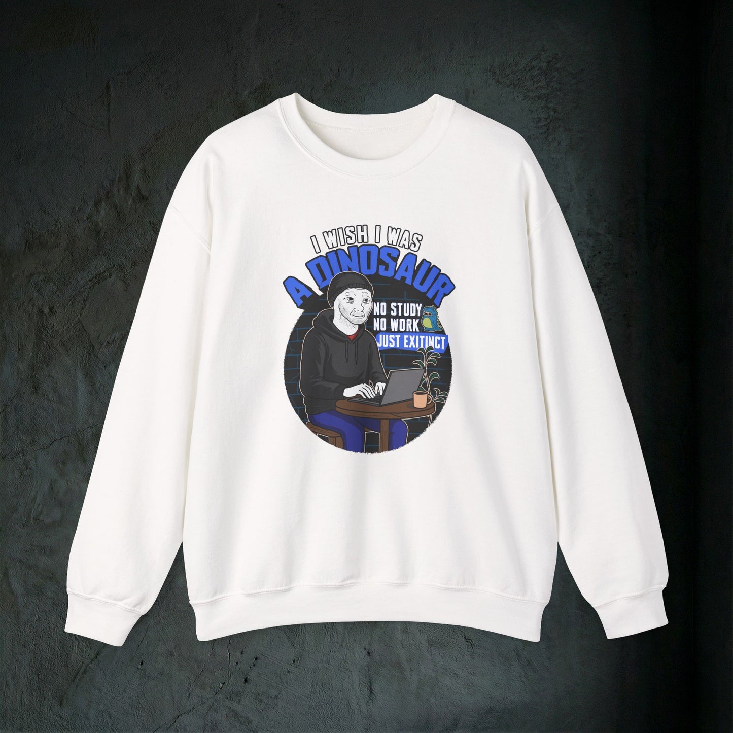 I Wish I Was A Dinosaur - Graphic Sweatshirt (Doomer Aesthetic)