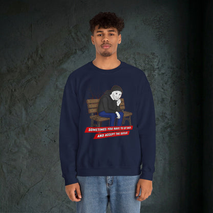 Sit Back And Accept The Defeat - Graphic Sweatshirt