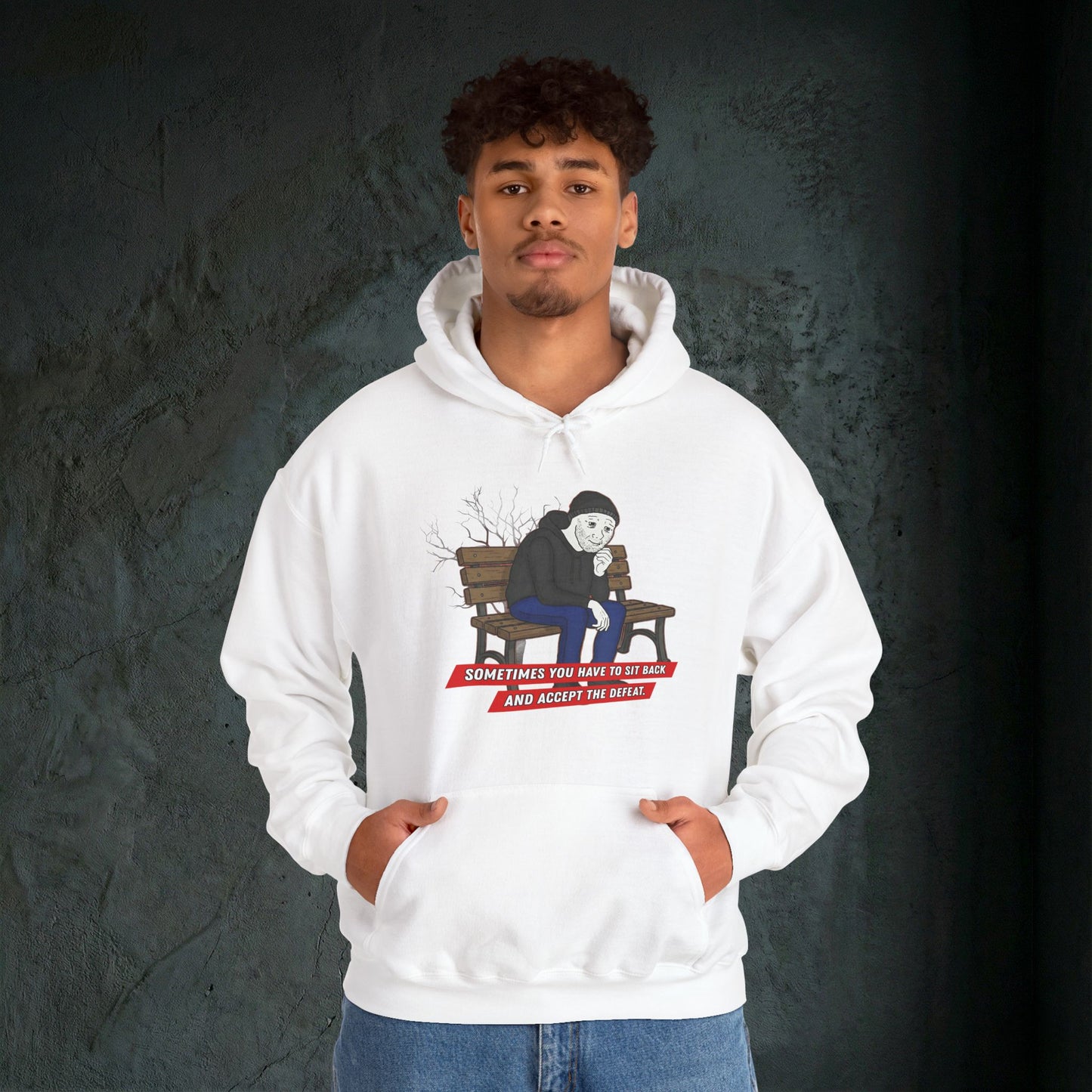 Sit Back And Accept The Defeat - Premium Graphic Hoodie