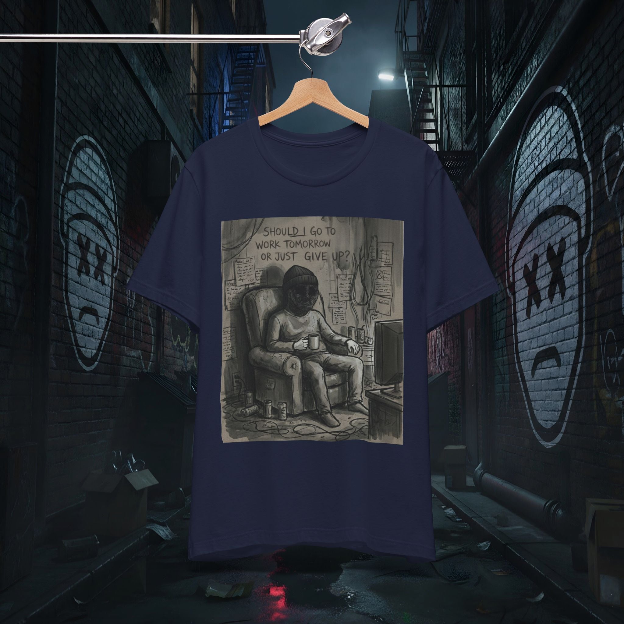 Should I Go To Work or Just Give Up - Graphic Tee