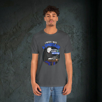 I Wish I Was A Dinosaur - Premium Graphic Tee (Doomer Aesthetic)