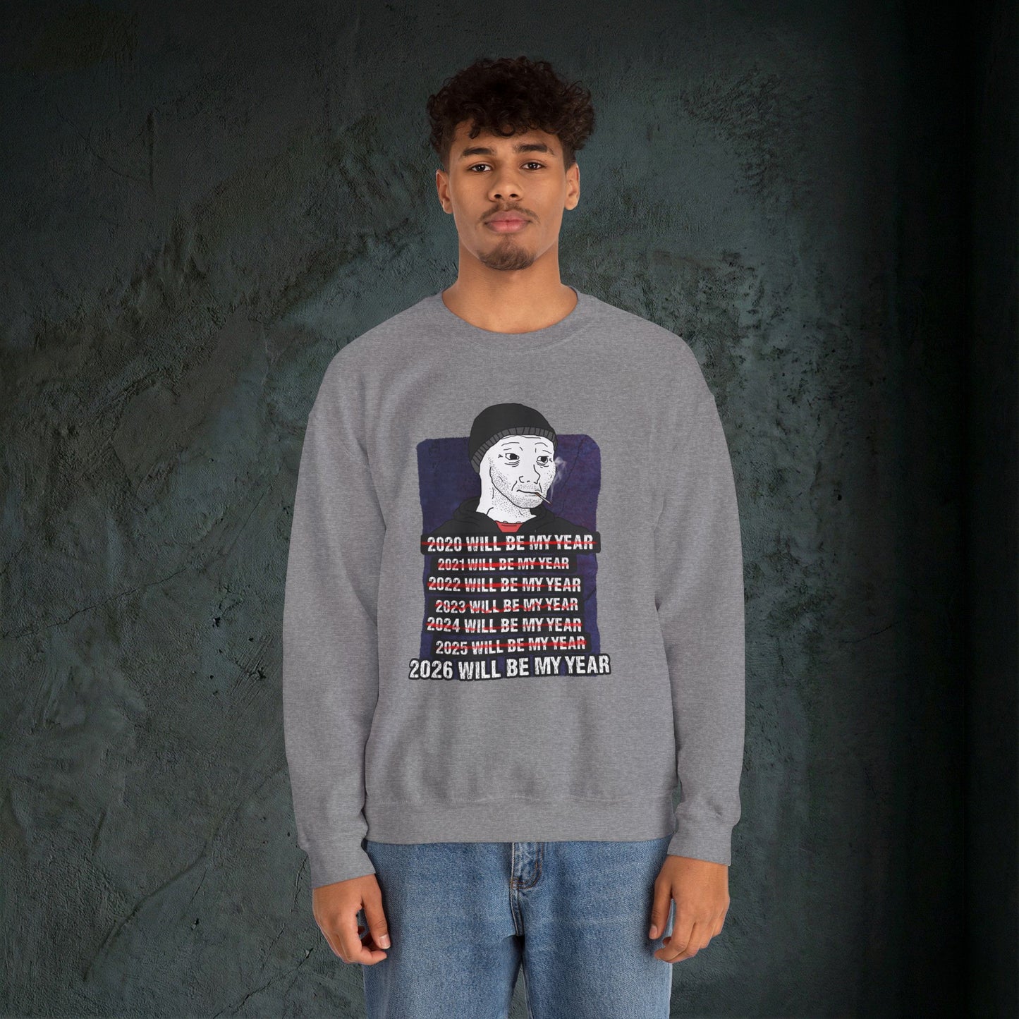 2026 Will Be My Year - Graphic Sweatshirt (Doomer Aesthetic)