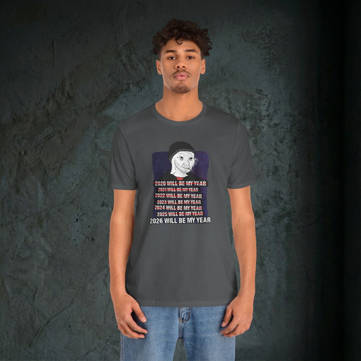 2026 Will Be My Year - Premium Graphic Tee (Doomer Aesthetic)