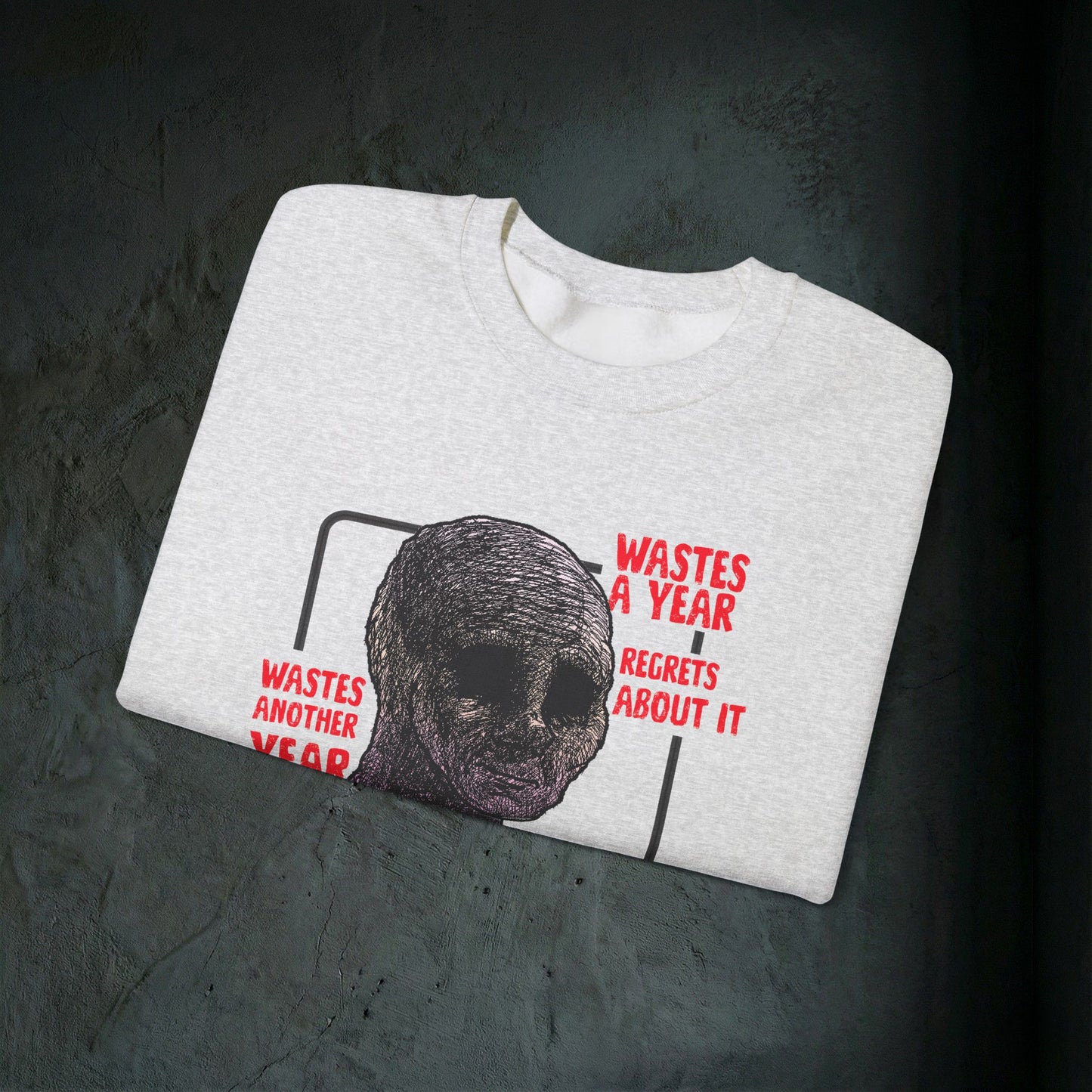 Wasted Another Year - Graphic Sweatshirt (Doomer Aesthetic)