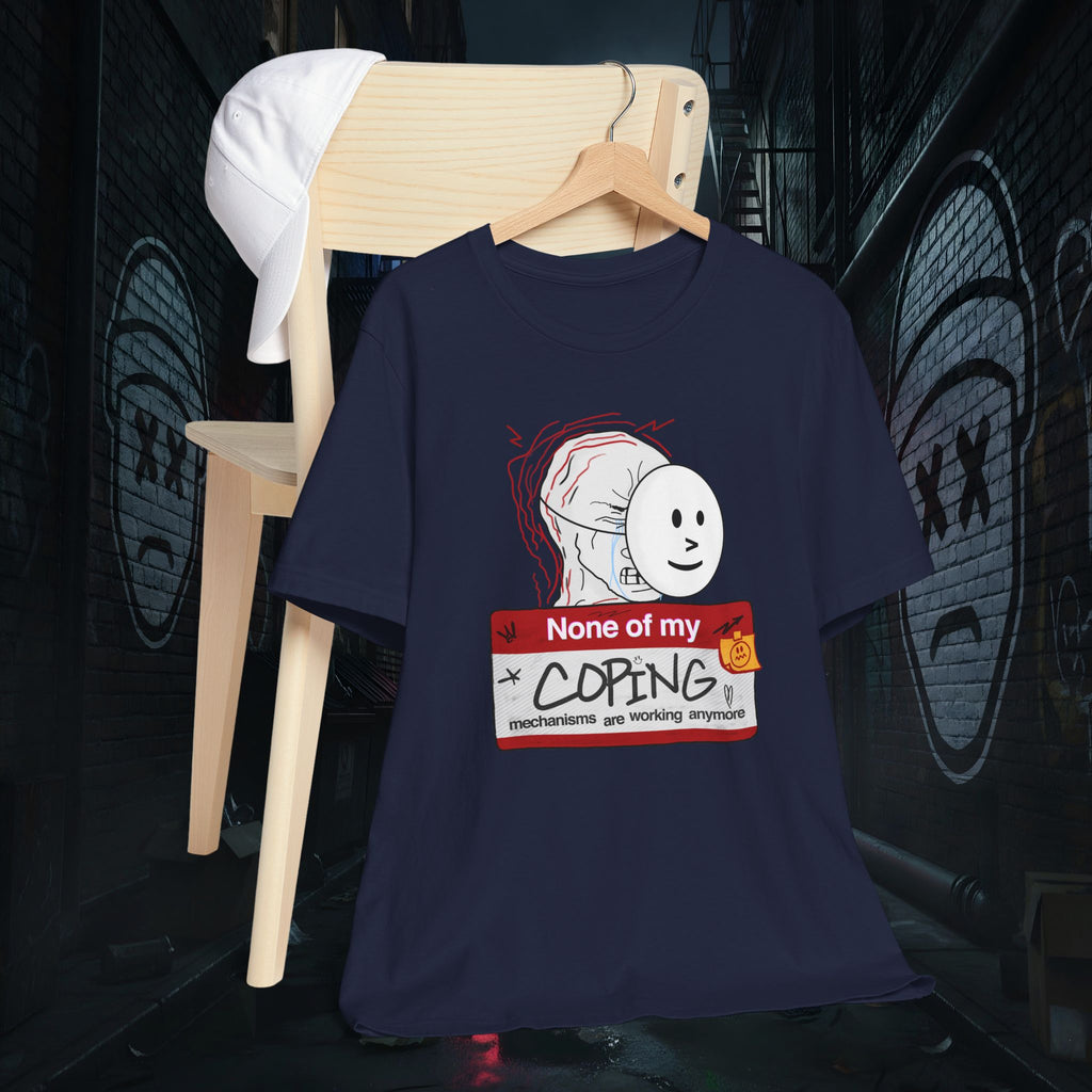 None Of My Coping Mechanisms Are Working - Premium Graphic Tee
