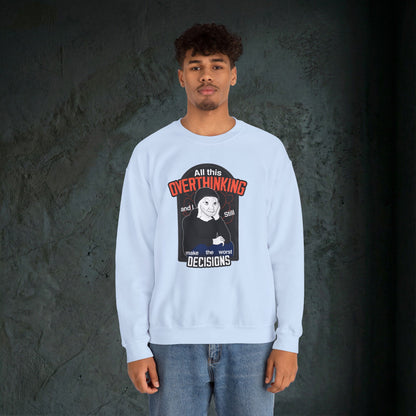 All This Overthinking - Graphic Sweatshirt