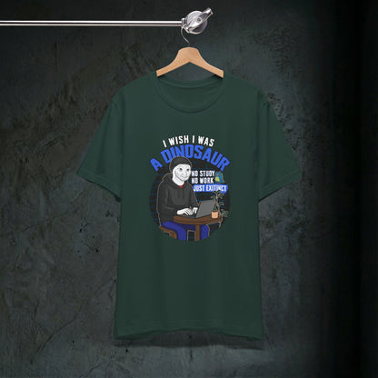 I Wish I Was A Dinosaur - Premium Graphic Tee (Doomer Aesthetic)