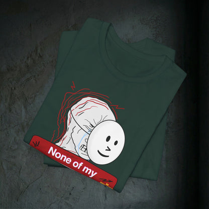 None Of My Coping Mechanisms Are Working - Premium Graphic Tee