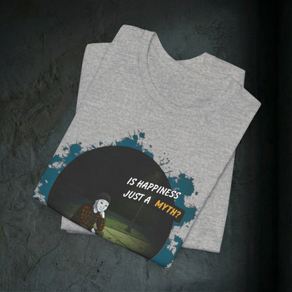 Is Happiness Just A Myth? - Premium Graphic Tee