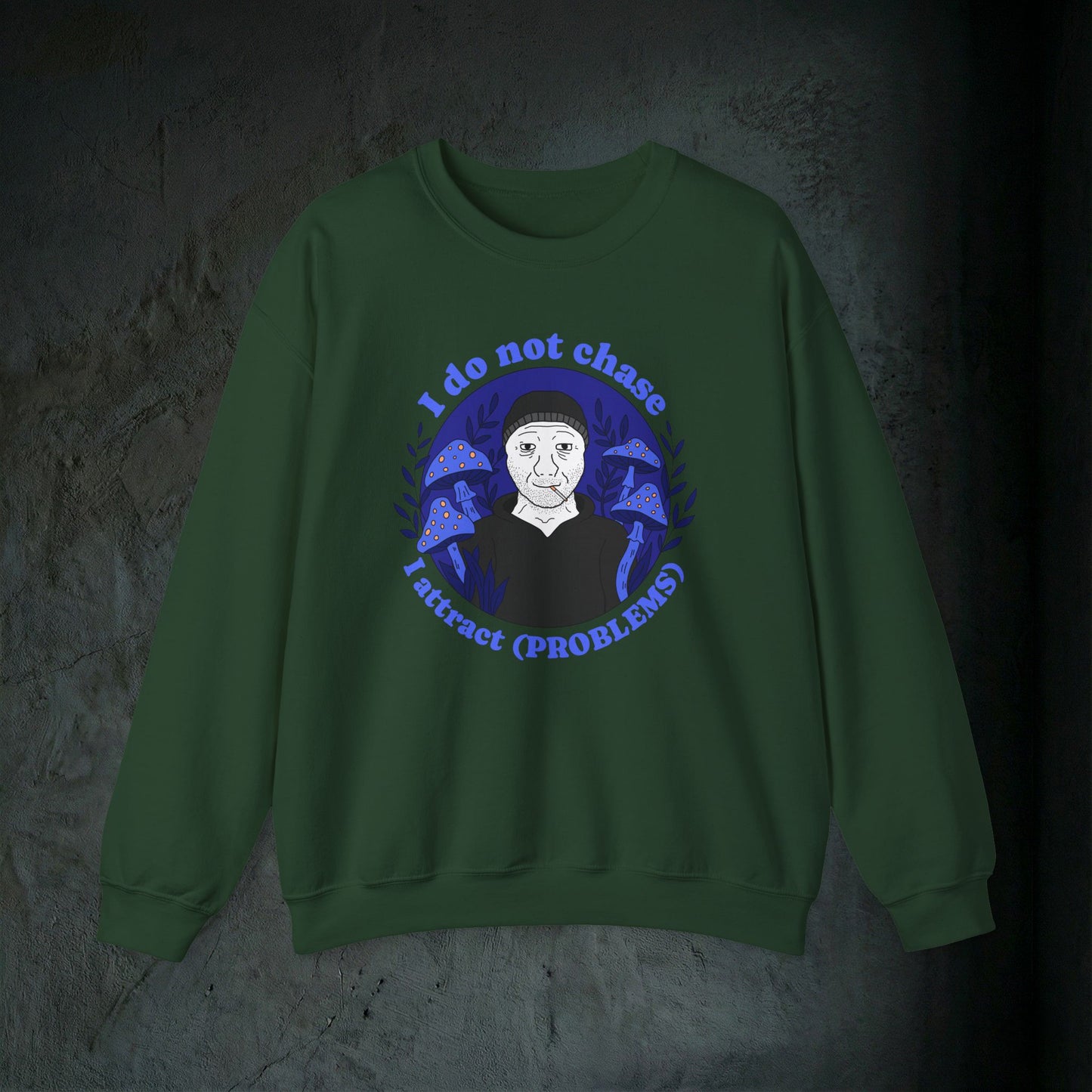 The Problem Magnet Sweatshirt