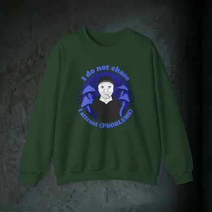 The Problem Magnet Sweatshirt