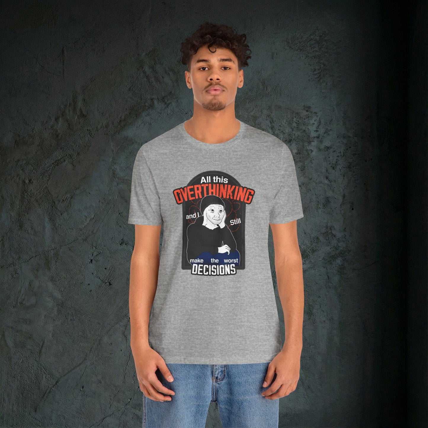 All This Overthinking - Graphic Tee