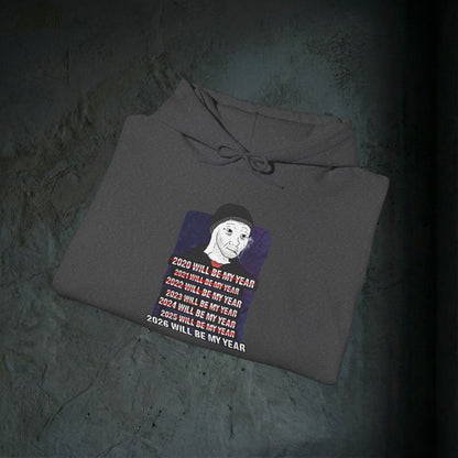 2026 Will Be My Year - Premium Graphic Hoodie (Doomer Aesthetic)