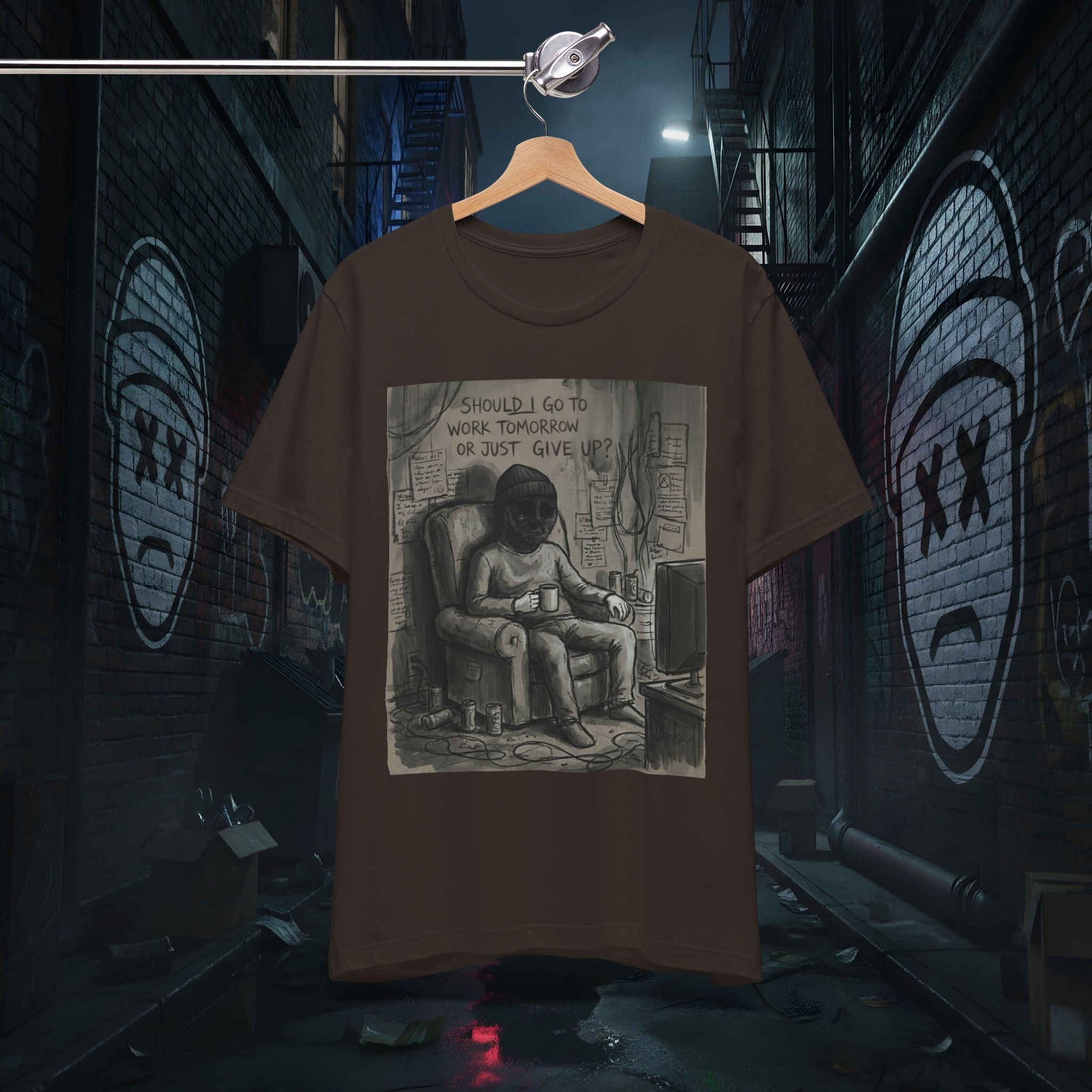 Should I Go To Work or Just Give Up - Graphic Tee