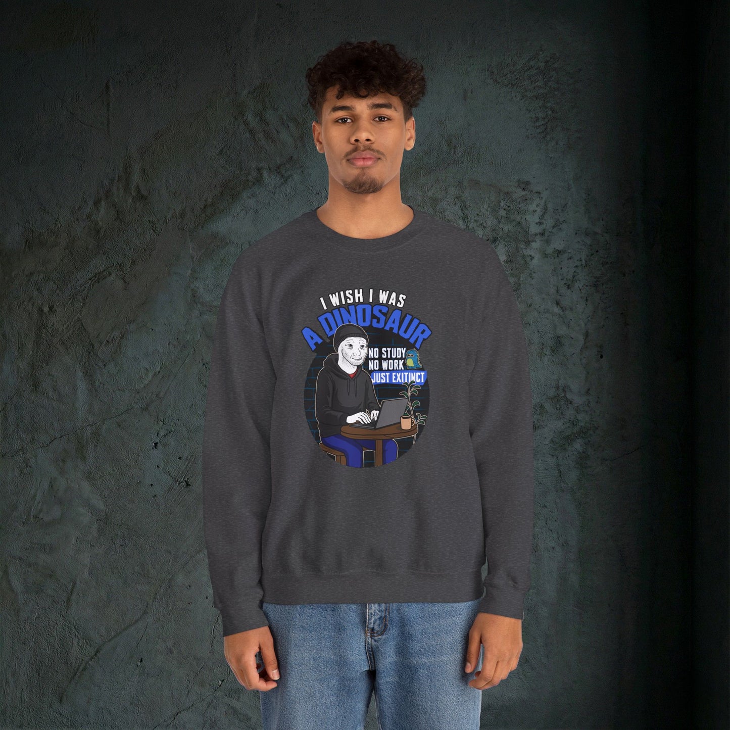 I Wish I Was A Dinosaur - Graphic Sweatshirt (Doomer Aesthetic)