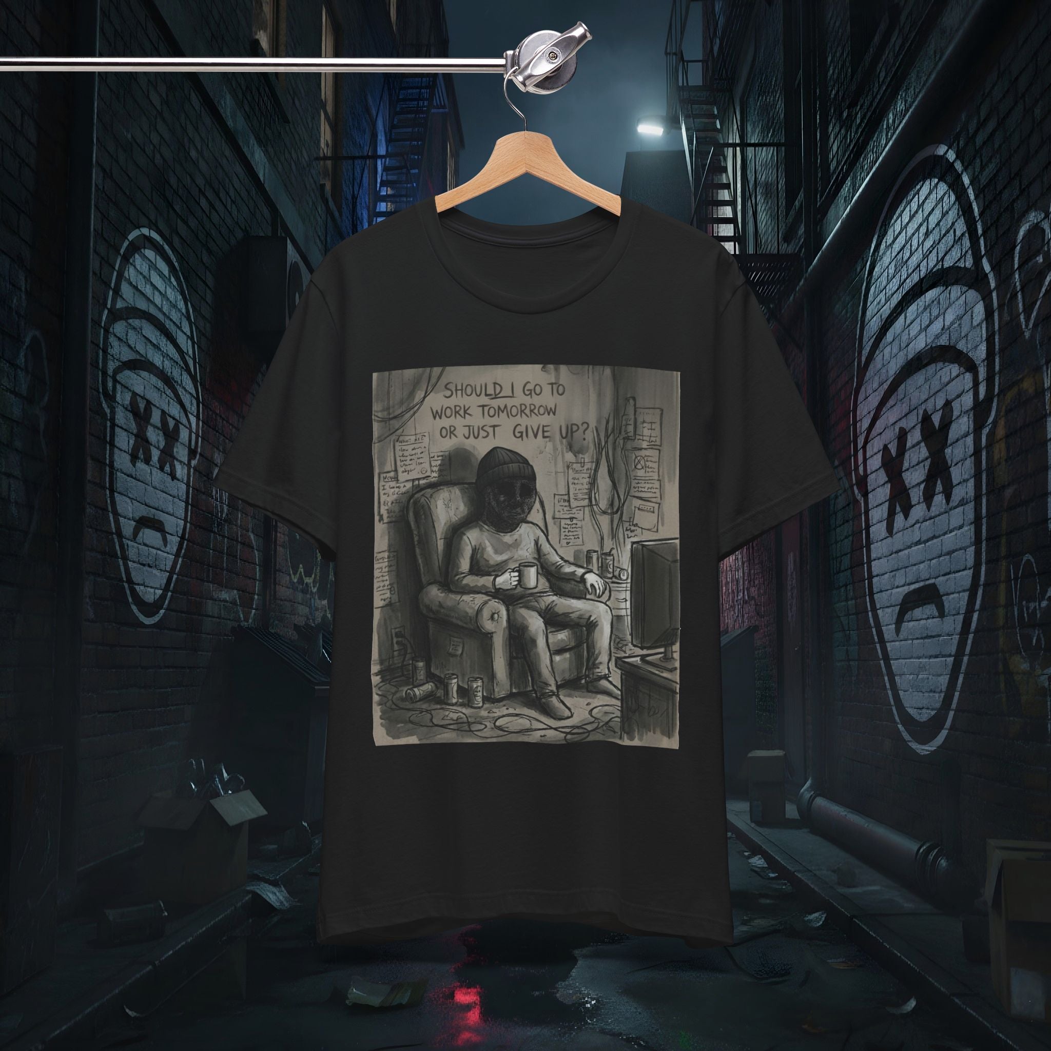 Should I Go To Work or Just Give Up - Graphic Tee