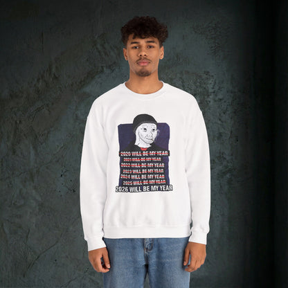 2026 Will Be My Year - Graphic Sweatshirt (Doomer Aesthetic)