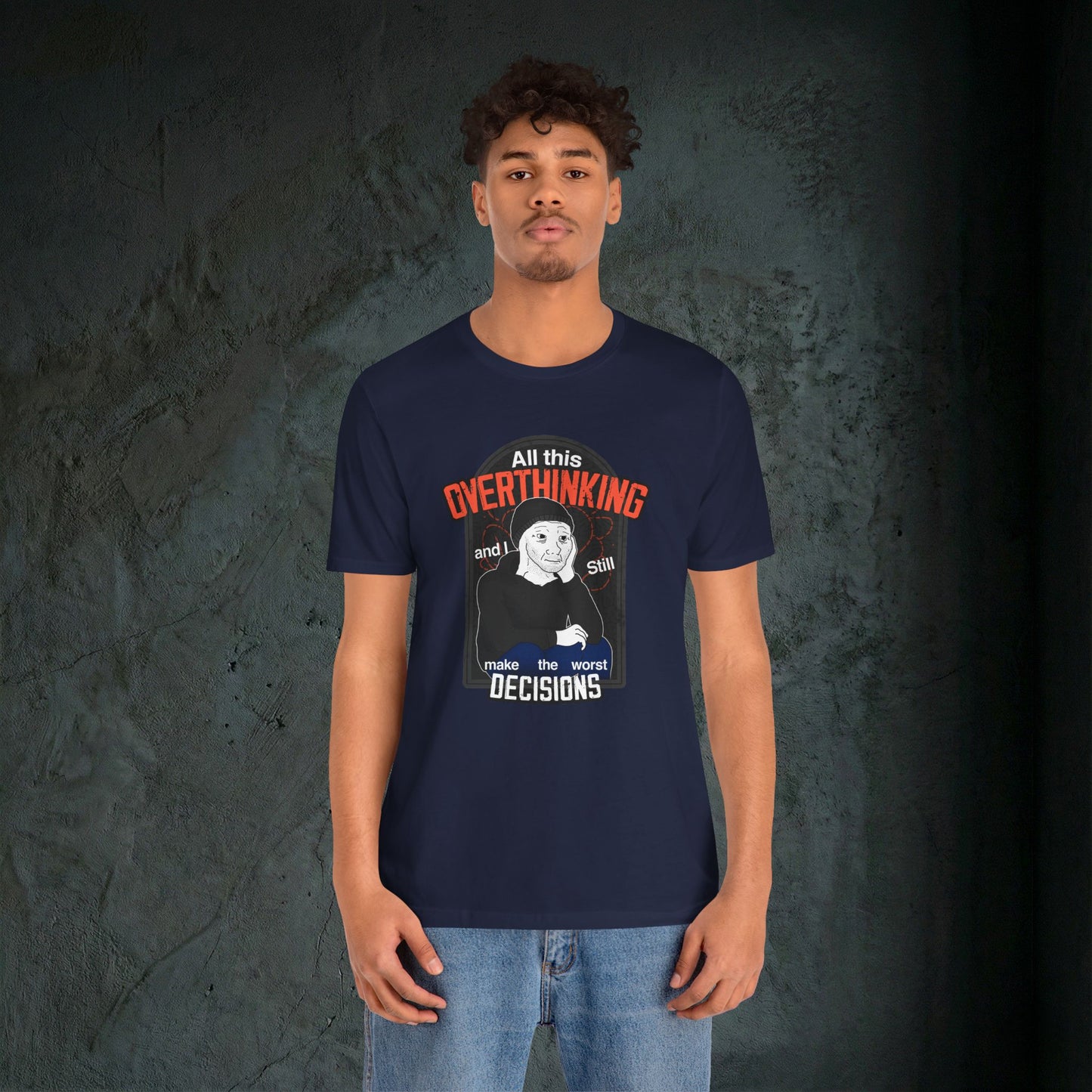 All This Overthinking - Graphic Tee