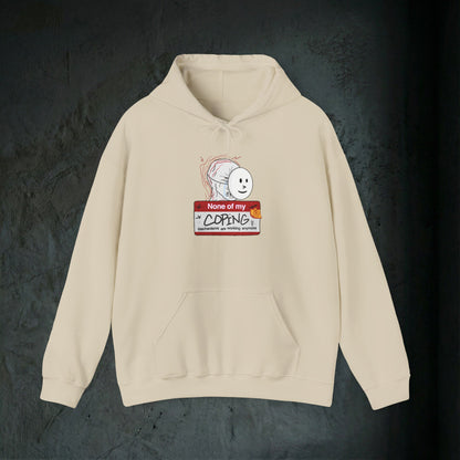 None Of My Coping Mechanisms Are Working - Premium Graphic Hoodie