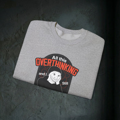 All This Overthinking - Graphic Sweatshirt