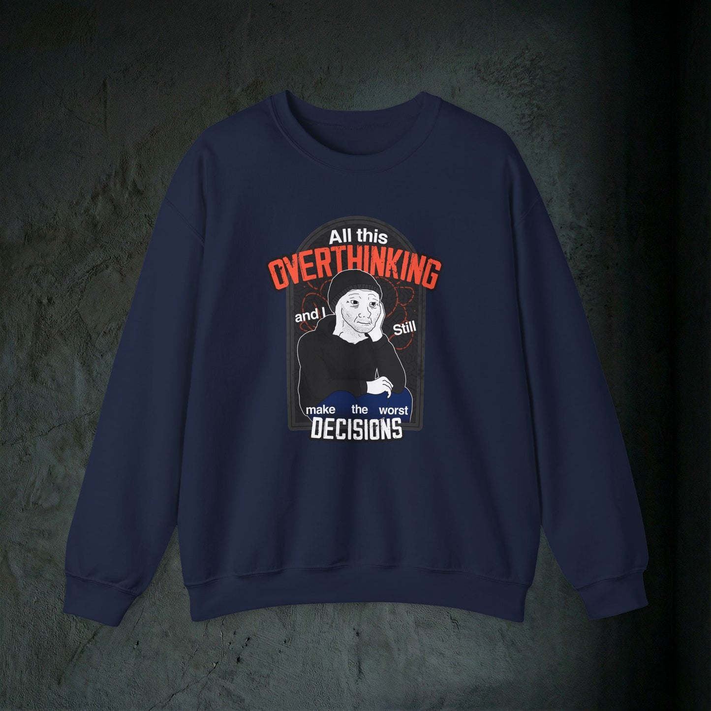 All This Overthinking - Graphic Sweatshirt