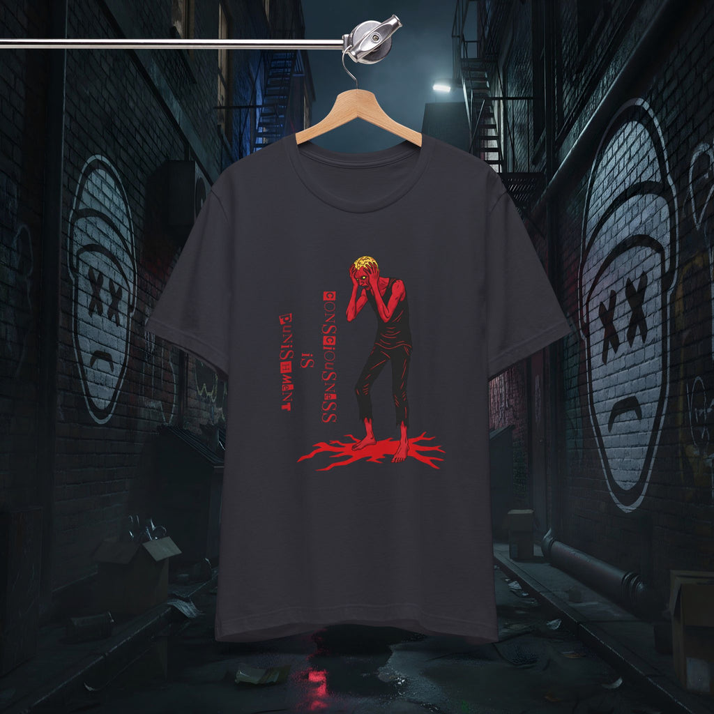 Consciousness Is Punishment - Dark Graphic Tee