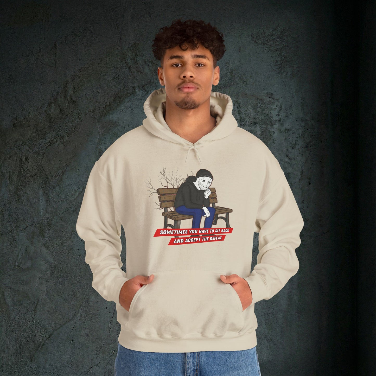 Sit Back And Accept The Defeat - Premium Graphic Hoodie
