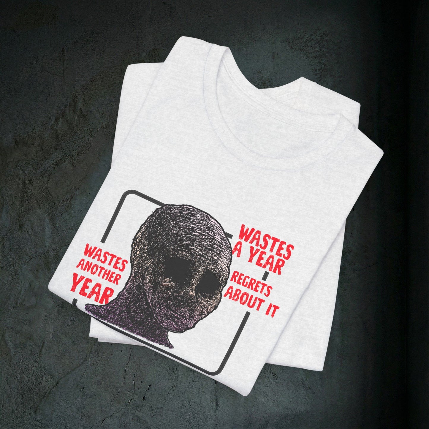 Wastes A Year Graphic Tee