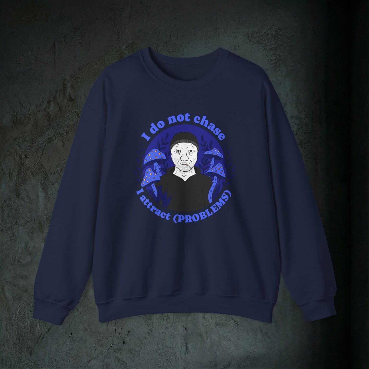 The Problem Magnet Sweatshirt