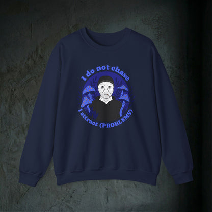 The Problem Magnet Sweatshirt