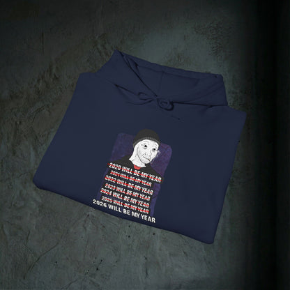 2026 Will Be My Year - Premium Graphic Hoodie (Doomer Aesthetic)