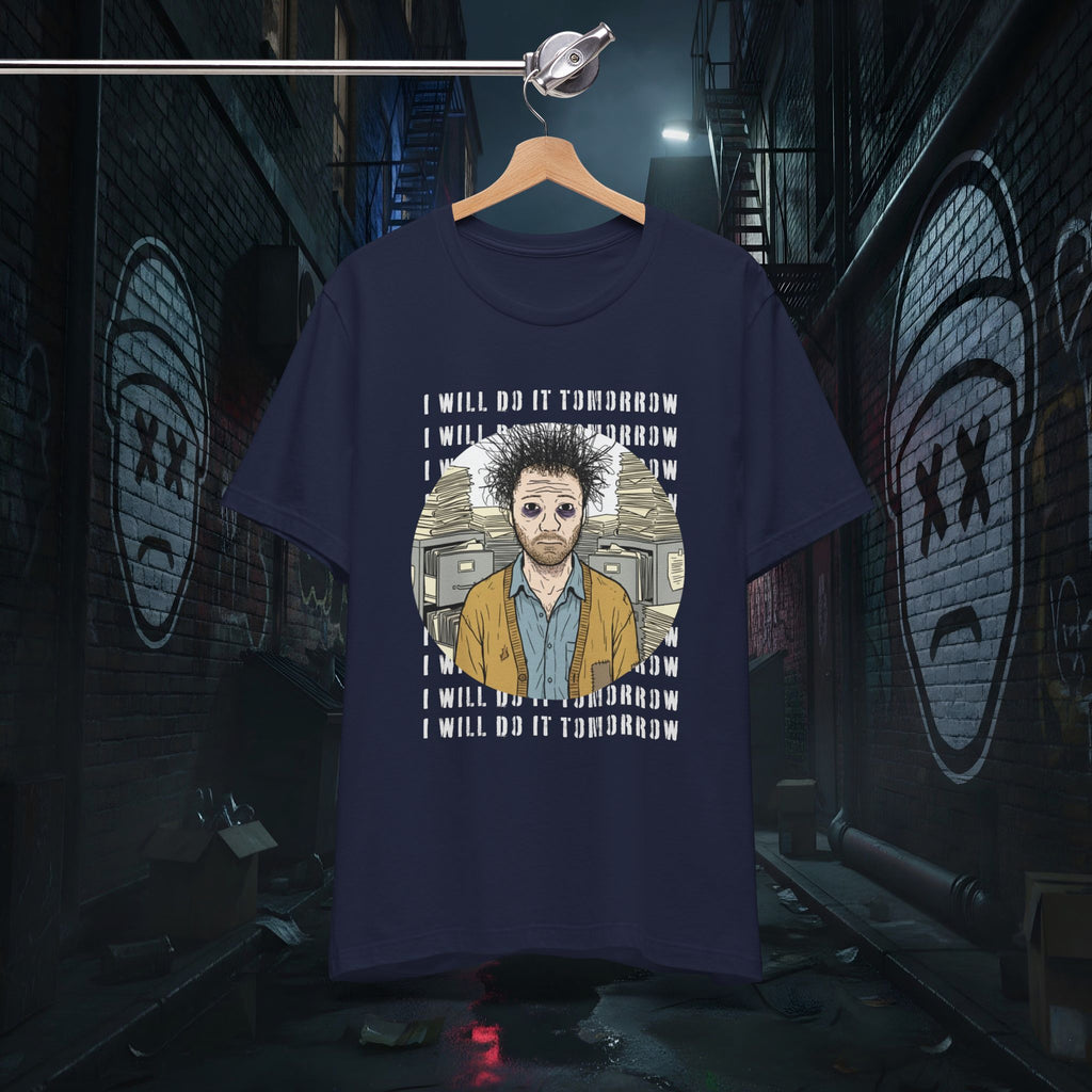 I Will Do It Tomorrow - Doomer Graphic Tee